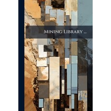(영문도서)Mining Library ...: Finlay J.r. The Cost Of Mining. [c1910 Paperback, Nabu Press, English, 9781273811135