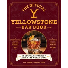(영문도서) The Official Yellowstone Bar Book: 75 Cocktails to Enjoy After the Work's Done Hardcover, Adams Media Corporation, English, 9781507222836