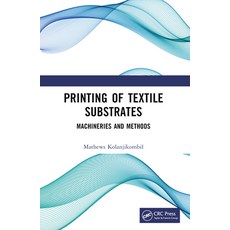 (英文圖書)Printing of Textile Substrates: Machineries and Methods 平裝版, CRC Press, 英文