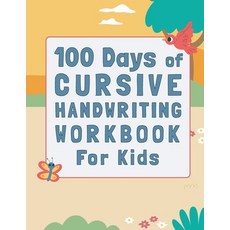 100 Days of Cursive Handwriting Workbook For Kids: 100 Days of Learning letters A to Z and Numbers 1... Paperback, Independently Published, English, 9798709066908