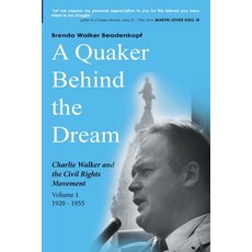 A Quaker Behind the Dream: Charlie Walker and the Civil Rights Movement Paperback, EA Books Publishing, English, 9781952369209
