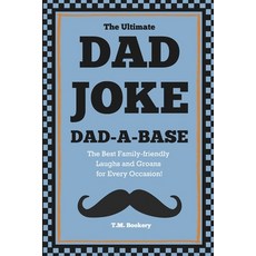 (英文圖書)The Ultimate Dad Joke Dad-A-Base: The Best Family-friendly Laughs and Groans for... 平裝版, Independently Published, 英文