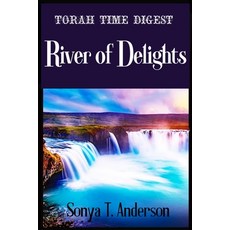 (영문도서) Torah Time Digest: River of Delights Paperback, Lulu.com