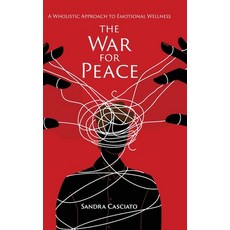 (영문도서) The War for Peace: A Wholistic Approach to Emotional Wellness Hardcover, Sandals & Sage, English, 9798987264218