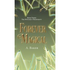 (영문도서)Forever Magical Hardcover, FriesenPress, English, 9781038349538