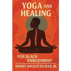 (英文圖書)Yoga and Healing for Black Embodiment: Healing hits different when it doesn't re... 平裝版, Independently Published, 英文