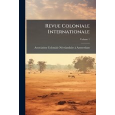 (英文圖書)Revue Coloniale Internationale; Volume 1 平裝版, Nabu Press, 英文