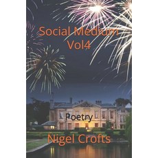 (영문도서)Social Medium Vol4: Poetry Paperback, Independently Published, English, 9798309402656
