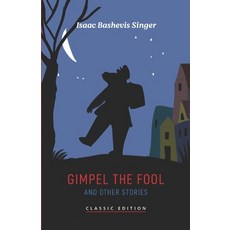 (영문도서) Gimpel the and Other Stories Paperback, Goodreads Press, English, 9781632922366