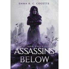 (영문도서) Assassins Below: Tales from Haven City Hardcover, Elgin House Press, English, 9781777951696