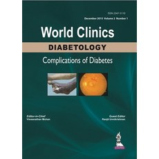 (영문도서) World Clinics: Diabetology - Complications of Diabetes Volume 2 Number 1 Hardcover, Jp Medical Ltd, English, 9789352501649