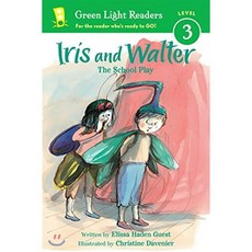 Green Light Readers Level 3 : Iris and Walter : The School Play, Clarion Books
