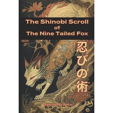 (英文圖書)The Shinobi Scroll of the Nine Tailed Fox 平裝版, Independently Published, 英文
