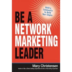 (영문도서)The Be a Network Marketing Leader: Build a Community to Build Your Empire Paperback, Amacom, English, 9780814436820