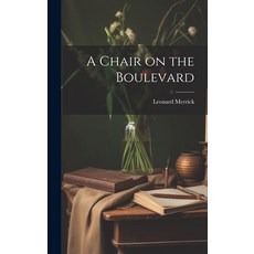 (영문도서) A Chair on the Boulevard Hardcover, Legare Street Press, English, 9781019775769