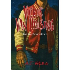 (영문도서)Vickie Van Helsing: The Big Furry Sequel Hardcover, Oakberry & Inkwell, English, 9781968152017