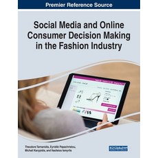 (영문도서) Social Media and Online Consumer Decision Making in the Fashion Industry Paperback, IGI Global, English, 9781668487549