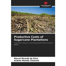 (영문도서)Productive Costs of Sugarcane Plantations Paperback, Our Knowledge Publishing, English, 9786208721923