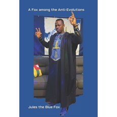 (영문도서)A Fox among the Anti-Evolutions: Jules the Fox Paperback, Independently Published, English, 9798262277858