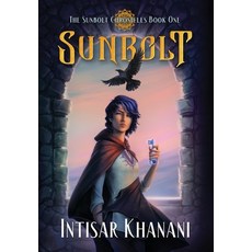(영문도서) Sunbolt Hardcover, Snowy Wings Publishing, English, 9781958051252