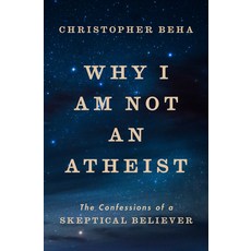 (영문도서)Why I Am Not an Atheist: The Confessions of a Skeptical Believer Hardcover, Penguin Press, English, 9780593490471