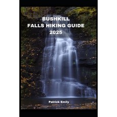 (英文圖書)Bushkill Falls Hiking Guide 2025 平裝版, Independently Published, 英文