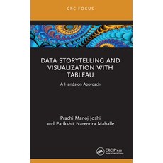 (영문도서) Data Storytelling and Visualization with Tableau: A Hands-On Approach Paperback, CRC Press, English, 9781032310350