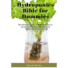 Hydroponics Bible for Dummies Paperback, Charis Press, English, 9781637500668
