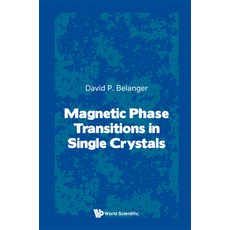 (영문도서) Magnetic Phase Transitions in Single Crystals Hardcover, World Scientific Publishing..., English, 9789811259487