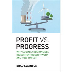 (영문도서)Profit vs. Progress: Why Socially Responsible Investment Doesn't Work and How to... Hardcover, MIT Press, English, 9780262051590