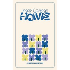 (영문도서) may i come home Paperback, Christopher Tapp, English, 9781777980238