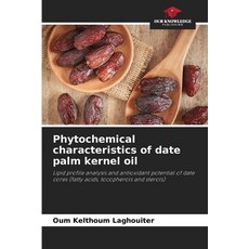 (英文圖書)Phytochemical characteristics of date palm kernel oil 平裝版, Our Knowledge Publishing, 英文