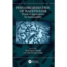 (영문도서) Phycoremediation of Wastewater: Practical Applications for Sustainability Hardcover, CRC Press, English, 9781032486758