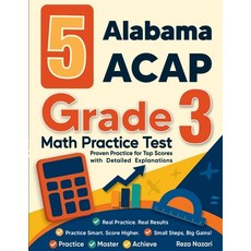 (영문도서)5 Alabama ACAP Grade 3 Math Practice Tests: Proven Practice for Top Scores with... Paperback, Effortless Math Education, English, 9798896476399