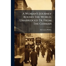 (英文圖書)A Woman's Journey Round The World. Unabridged Tr. From The German 平裝版, Nabu Press, 英文