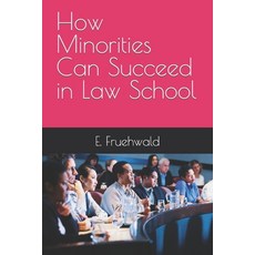 (영문도서) How Minorities Can Succeed in Law School Paperback, Independently Published, English, 9798857904756