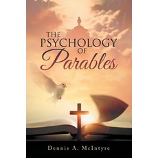 (영문도서)The Psychology of Parables Paperback, Primix Publishing, English, 9798891946293 Primix Publishing, English, 9798891946293
