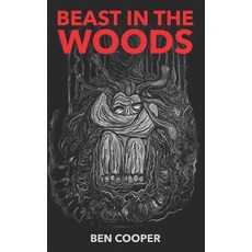 (영문도서) Beast in the Woods Paperback, Independently Published, English, 9798355328740