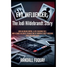 (英文圖書)Evil Influencer: The Jodi Hildebrandt Story: How an online Empire a Life-Coachi... 平裝版, Independently Published, 英文