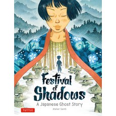 (영문도서)Festival of Shadows: A Japanese Ghost Story Paperback, Tuttle Publishing, English, 9784805317242