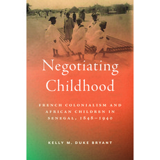 (영문도서)Negotiating Childhood: French Colonialism and African Children in Senegal 1848-... Paperback, University of Massachusetts..., English, 9781625349217