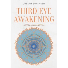 Third Eye Awakening: A Guided Meditation manual to Expand Mind Power Enhance Intuition Psychic Abi... Paperback, Independently Published