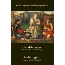 (영문도서) The Mabinogion. Mabinogion: Four Branches of the Mabinogi. "Cztery galęzie" Mabinogi Paperback, Independently Published, English, 9798875532764
