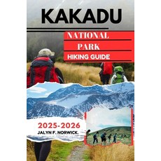 (英文圖書)Kakadu National Park Hiking Guide 2025-2026 平裝版, Independently Published, 英文