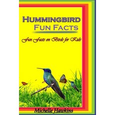 Hummingbird Fun Facts Paperback, Independently Published