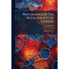 (英文圖書)Proceedings Of The Royal Society Of London： Biological Sciences; Volume 80 平裝版, Nabu Press, 英文