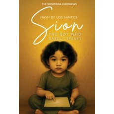 (英文圖書)Sion: The Boy Who Barely Speaks 平裝版, Noble Legacy Publishing, 英文