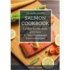 (영문도서) Salmon Cookbook: Salmon Recipe Book with Easy & Tasty Homemade Salmon Recipes Paperback, Independently Published, English, 9781652846758