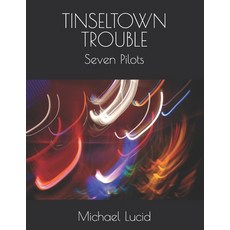 (영문도서) Tinseltown Trouble: Seven Pilots Paperback, Independently Published, English, 9798338901250