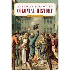 (영문도서)America's Forgotten Colonial History Hardcover, Lyons Press, English, 9781493038473